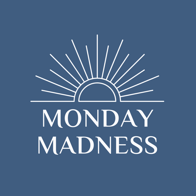 Monday Madness