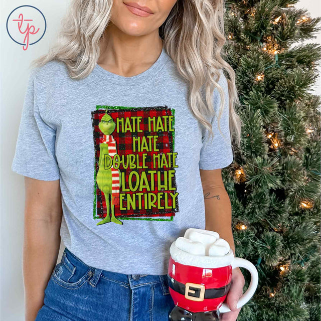 Grinch Hate Loathe Entirely