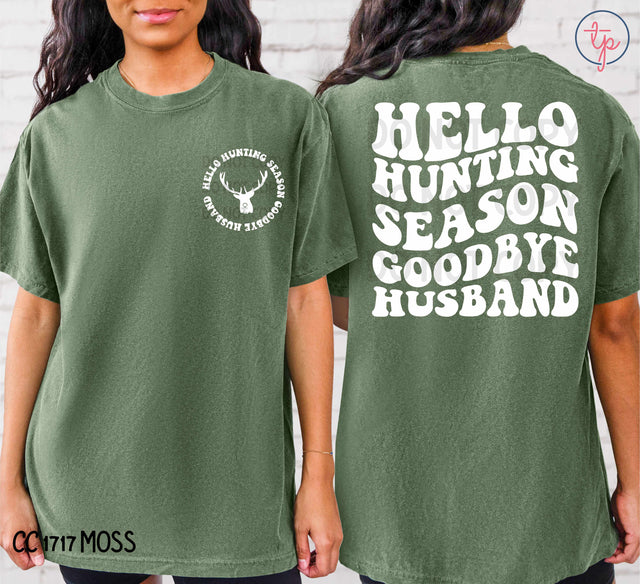 Hello Hunting Season Goodbye Husband White
