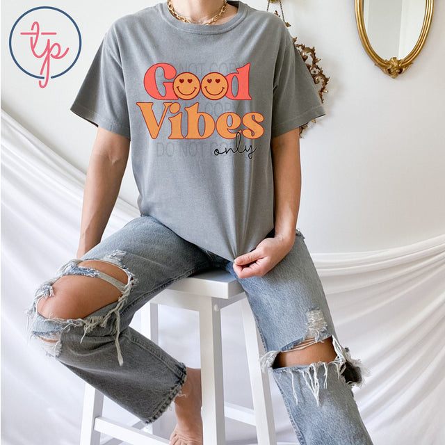 Good Vibes Only