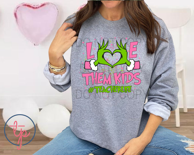 Grinch Love Them Kids Teacher Life