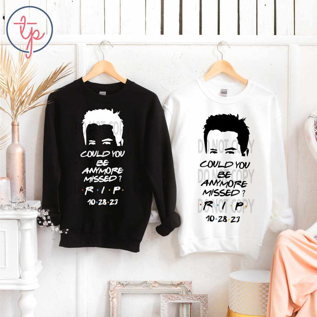 Could You Be Anymore Missed RIP Chandler Friends Black or White Option