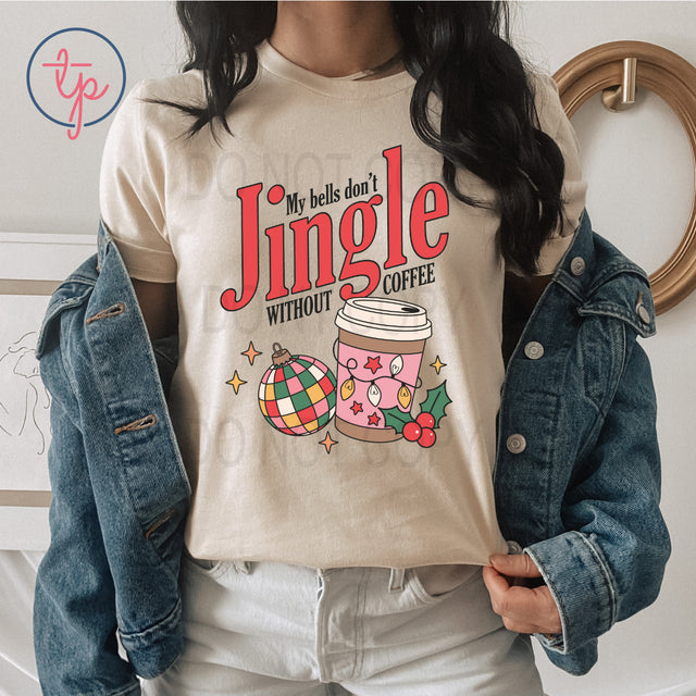 My Bells Dont Jingle Without Coffee