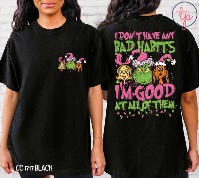 I Dont Have Bad Habits Grinch with Pocket