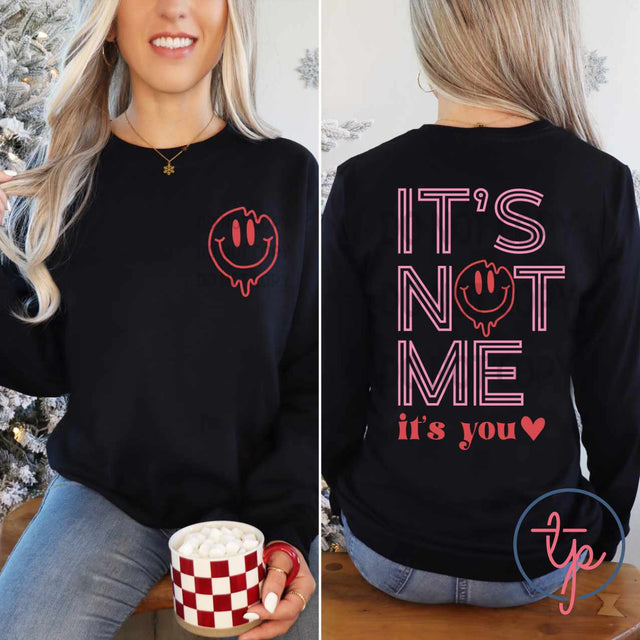 Its Not Me Its You Back or Pocket