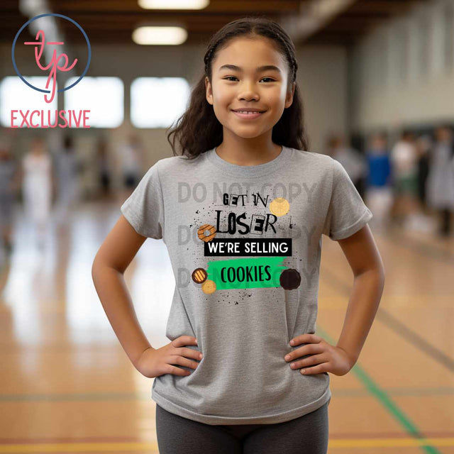 Get In Loser We're Selling Cookies Girl Scout