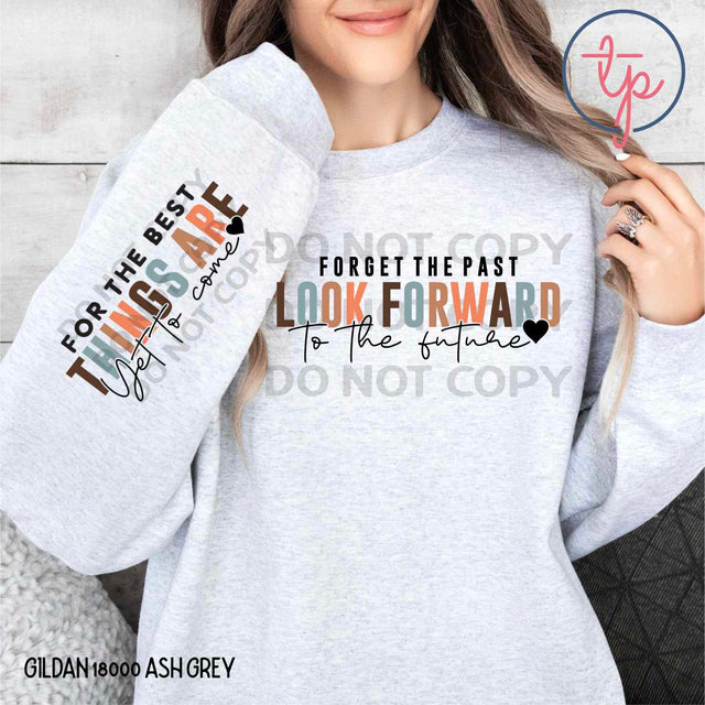 Forget the Past Look Foward with Sleeve
