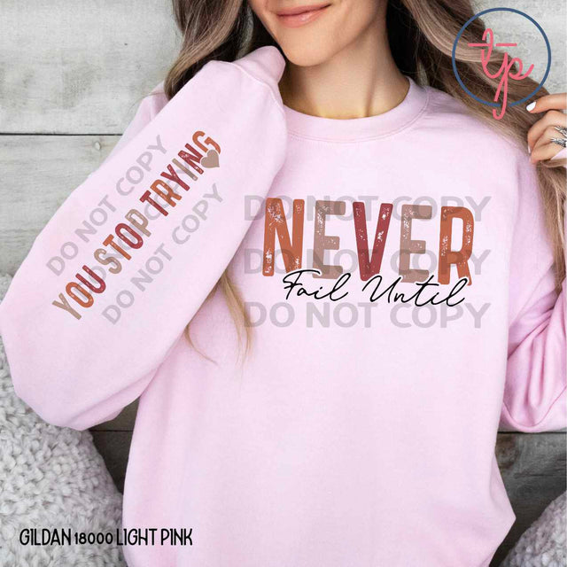Never Fail Until You Stop Trying