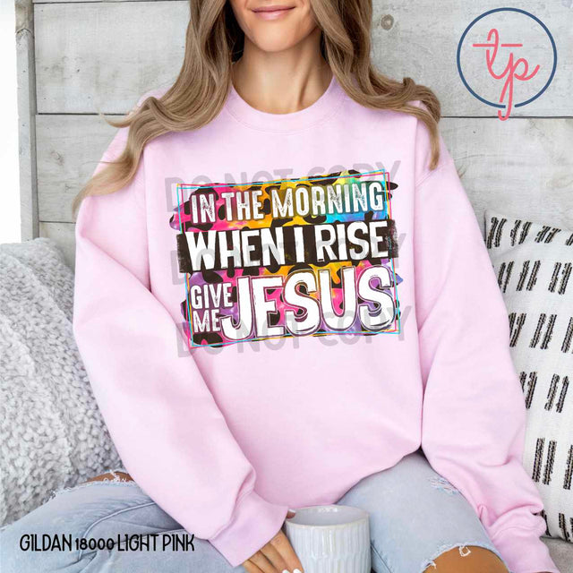 In The Morning Give Me Jesus