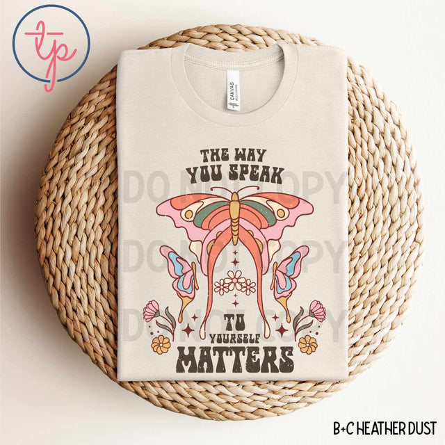 The Way Your Speak To Yoursel Boho Butterfly