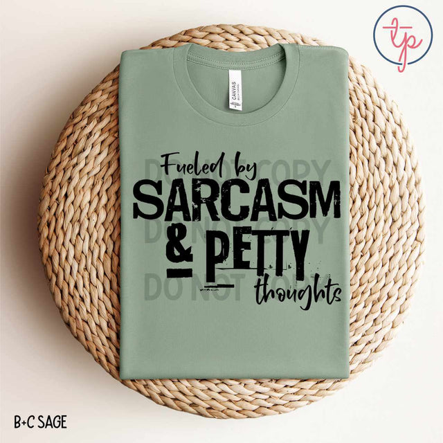 Fueled By Sarcasm and Petty Thoughts