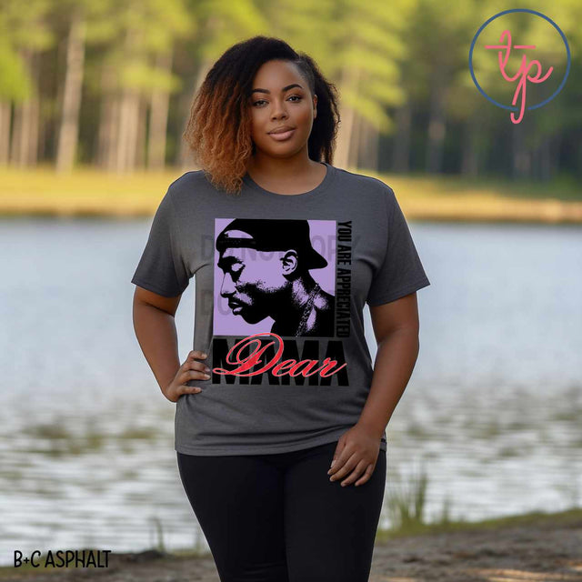 Tupac Dear Mama You Are Appreciated