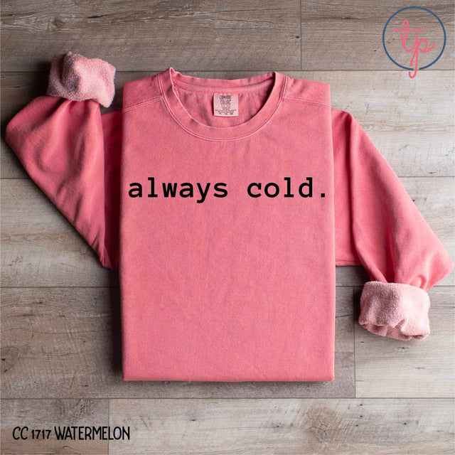 Always Cold Simple Black or White
