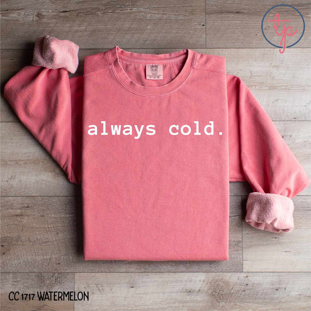 Always Cold Simple Black or White