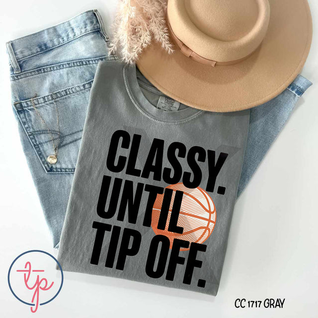 Classy Until Tip Off