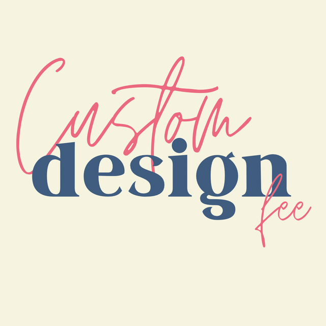 Custom Design