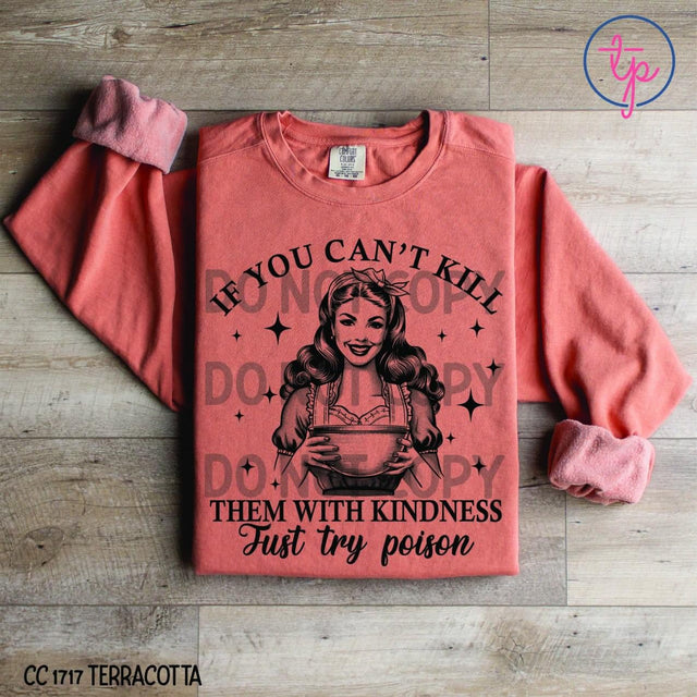 If You Can't Kill Them With Kindness Black