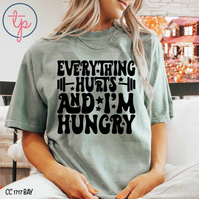 Everything Hurts and I'm Hungry