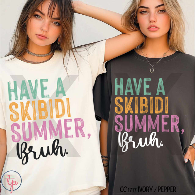 Have a Skibidi Summer Bruh Black or White