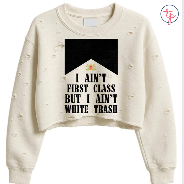 I Aint First Class MudHoney