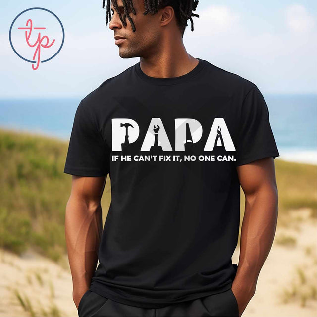 Papa If He Cant Fix It