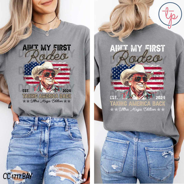 Trump Aint My First Rodeo Black or White