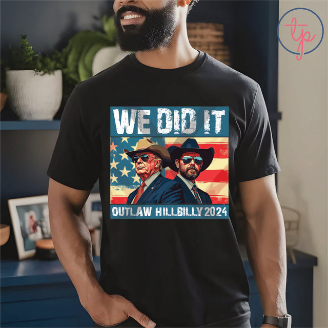 We Did It Outlaw Hillbillie 2024