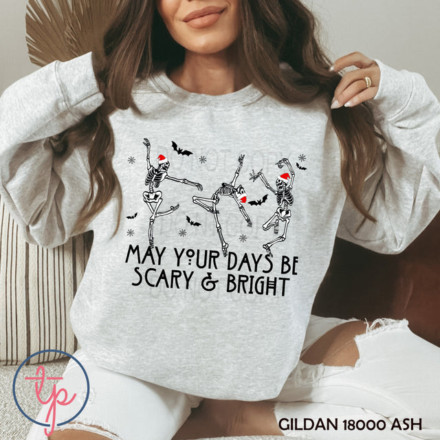 May Your Days Be Scary and Bright