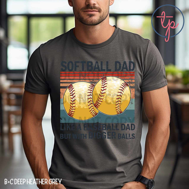 Softball Dad Bigger Balls Retro