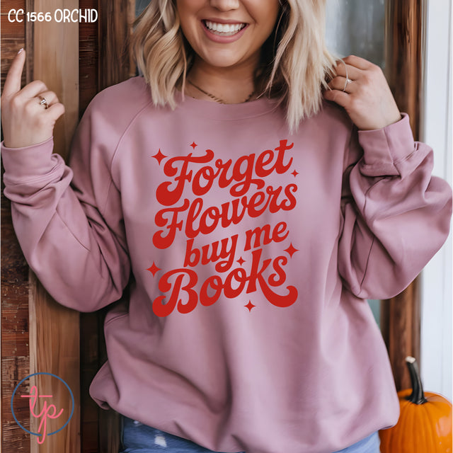 Forget Flowers Buy Me Books