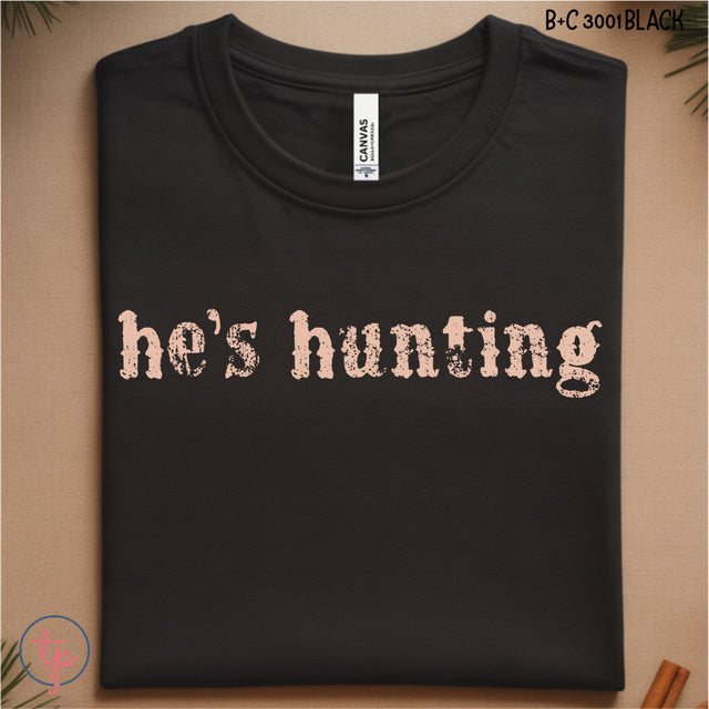 He's Hunting