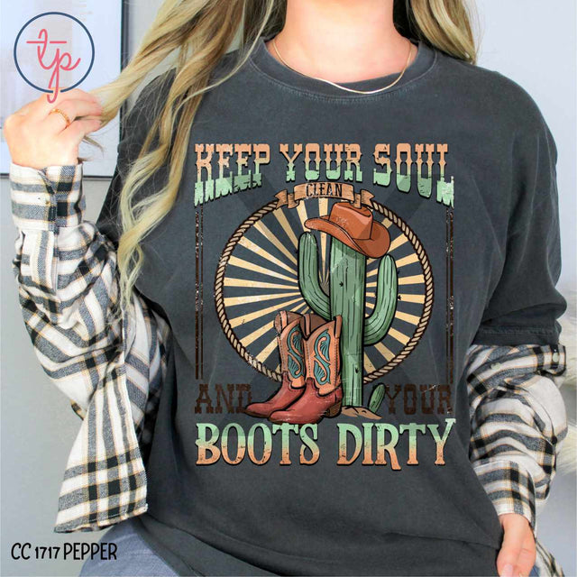 Keep Your Soul and Your Boots Dirty