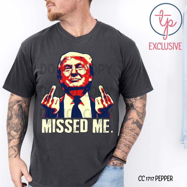 Trump Missed Me
