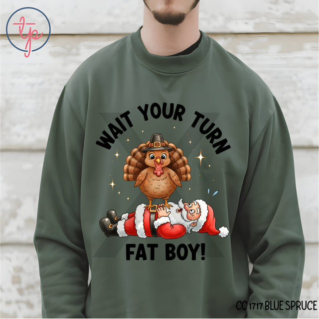 Wait Your Turn Fat Guy